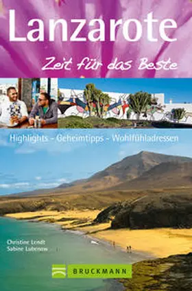 Lendt / Lubenow |  Lanzarote – Zeit für das Beste | Buch |  Sack Fachmedien