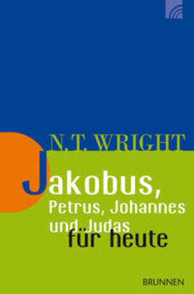 Wright |  Jakobus, Petrus, Johannes und Judas für heute | Buch |  Sack Fachmedien