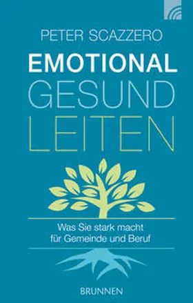 Scazzero |  Emotional gesund leiten | Buch |  Sack Fachmedien