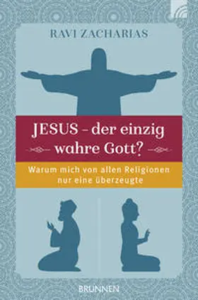 Zacharias |  Jesus - der einzig wahre Gott? | Buch |  Sack Fachmedien