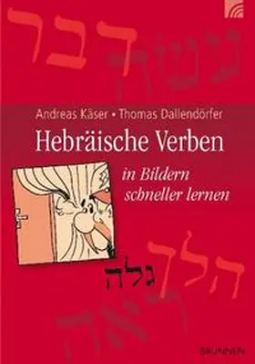 Käser / Dallendörfer |  Hebräische Verben | Buch |  Sack Fachmedien