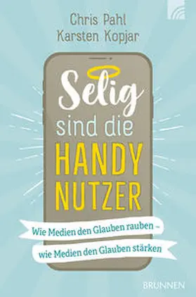 Pahl / Kopjar |  Selig sind die Handynutzer | Buch |  Sack Fachmedien