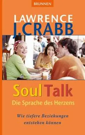 Crabb / Fontis – Brunnen Basel |  Soul Talk - Die Sprache des Herzens | Buch |  Sack Fachmedien