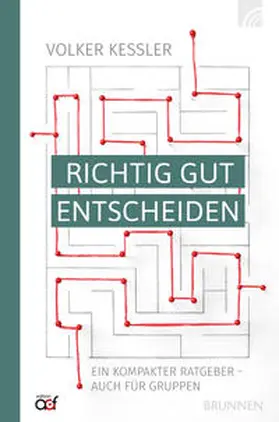 Kessler |  Richtig gut entscheiden | eBook | Sack Fachmedien