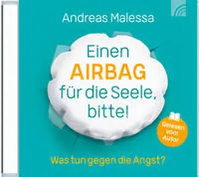 Malessa | Einen Airbag für die Seele, bitte! | Sonstiges | 978-3-7655-8788-7 | sack.de