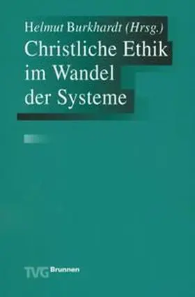 Burkhardt |  Christliche Ethik im Wandel der Systeme | Buch |  Sack Fachmedien