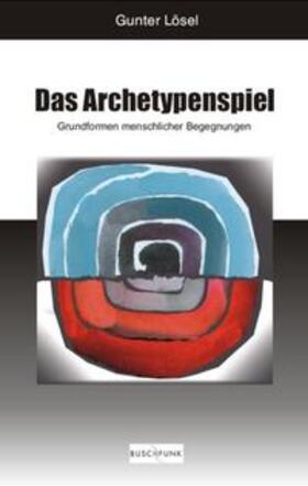 Lösel |  Das Archetypenspiel | Buch |  Sack Fachmedien