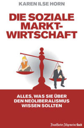 Horn |  Frankfurter Allgemeine Buch / Die soziale Marktwirtschaft | Buch |  Sack Fachmedien