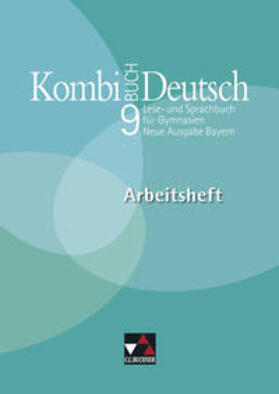 Becker / Müller / Gaiser |  Kombi-Buch Deutsch 9 Neue Ausgabe Bayern Arbeitsheft | Buch |  Sack Fachmedien