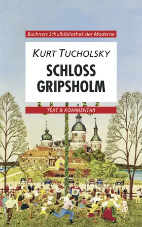 Tucholsky / Hotz / Krischker |  Schloß Gripsholm. Text und Kommentar | Buch |  Sack Fachmedien