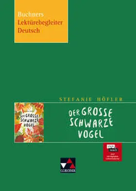 Mikota |  Buchners Lektürebegleiter Deutsch / Höfler, Der große schwarze Vogel | Buch |  Sack Fachmedien