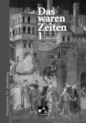 Demleitner / Gast / Hohmann |  Das waren Zeiten 1. Brandenburg. Lehrerheft | Buch |  Sack Fachmedien