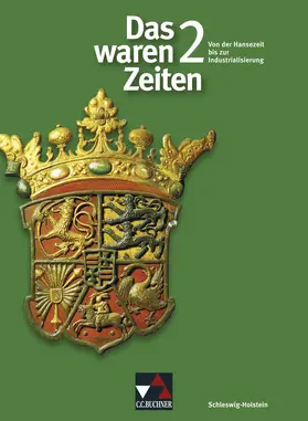 Brückner / Focke / Hirschfelder |  Das waren Zeiten 2 Schleswig-Holstein | Buch |  Sack Fachmedien