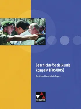 Focken / Ott / Link |  Geschichte/Sozialkunde kompakt (FOS/BOS) | Buch |  Sack Fachmedien