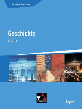 Kohser / Ott / Link | Geschichte FOS 11 Berufliche Oberschule Bayern | Buch | 978-3-7661-4590-1 | sack.de