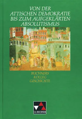 Fuchshuber-Weiß / Hirschfelder / Neudecker |  Von der attischen Demokratie bis zum aufgeklärten Absolutismus | Buch |  Sack Fachmedien