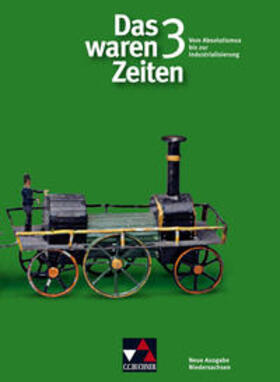 Brückner / Focke / Gast |  Das waren Zeiten – Neue Ausgabe Niedersachsen / Das waren Zeiten Niedersachsen 3 | Buch |  Sack Fachmedien