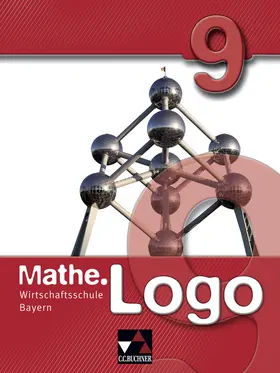 Bauer / Kleine / Falge-Bechwar |  Mathe.Logo 9. Wirtschaftsschule Bayern | Buch |  Sack Fachmedien