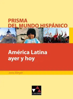 Meyer |  Prisma del mundo hispánico / América Latina ayer y hoy | Buch |  Sack Fachmedien