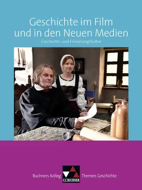 Näpel |  Buchners Kolleg. Themen Geschichte. Geschichte im Film und in den Neuen Medien | Buch |  Sack Fachmedien