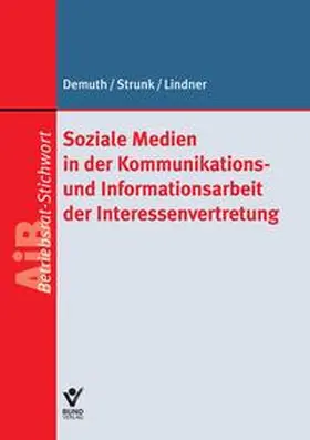 Demuth / Lindner / Strunk |  Soziale Medien in der Öffentlichkeitsarbeit der Interessenvertretungen | Buch |  Sack Fachmedien