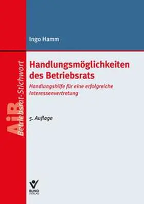 Hamm |  Handlungsmöglichkeiten des Betriebsrats | Buch |  Sack Fachmedien