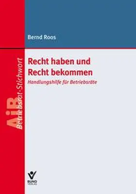 Roos |  Recht haben und Recht bekommen | Buch |  Sack Fachmedien