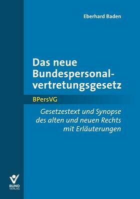Baden |  Baden, E: Das neue Bundespersonalvertretungsgesetz | Buch |  Sack Fachmedien