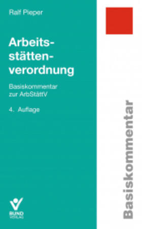 Pieper |  Pieper, R: Arbeitsstättenverordnung | Buch |  Sack Fachmedien