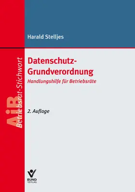 Stelljes |  Datenschutz-Grundverordnung | Buch |  Sack Fachmedien