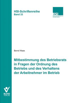 Waas |  Mitbestimmung des Betriebsrats in Fragen der Ordnung des Betriebs und des Verhaltens der Arbeitnehmer im Betrieb | Buch |  Sack Fachmedien