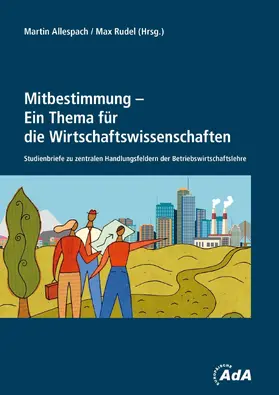 Allespach / Rudel |  Mitbestimmung - Ein Thema für die Wirtschaftswissenschaften | Buch |  Sack Fachmedien