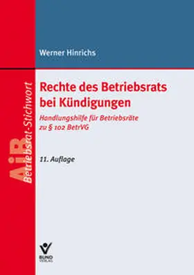 Hinrichs |  Rechte des Betriebsrats bei Kündigungen | Buch |  Sack Fachmedien