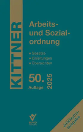 Kittner |  Arbeits- und Sozialordnung 2025 | Buch |  Sack Fachmedien