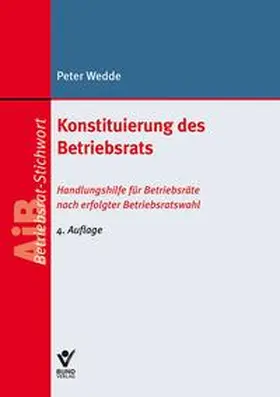 Wedde |  E-Book: Konstituierung des Betriebsrats | eBook | Sack Fachmedien