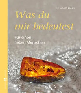 Lukas |  Was du mir bedeutest | Buch |  Sack Fachmedien