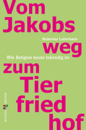 Lutterbach |  Vom Jakobsweg zum Tierfriedhof | eBook | Sack Fachmedien