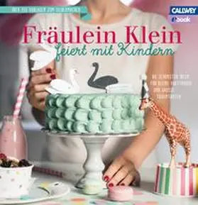 Bauer |  Fräulein Klein feiert mit Kindern - eBook | eBook | Sack Fachmedien