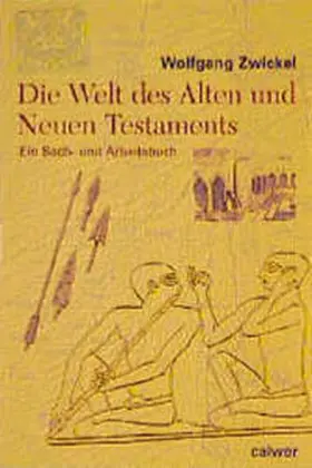 Zwickel |  Die Welt des Alten und Neuen Testaments | Buch |  Sack Fachmedien