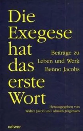 Jacob / Jürgensen |  Die Exegese hat das erste Wort | Buch |  Sack Fachmedien