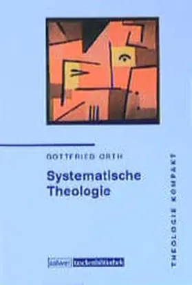 Orth | Theologie kompakt: Systematische Theologie | Buch | 978-3-7668-3753-0 | sack.de