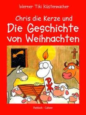 Küstenmacher |  Chris, die Kerze und die Geschichte von Weihnachten | Buch |  Sack Fachmedien