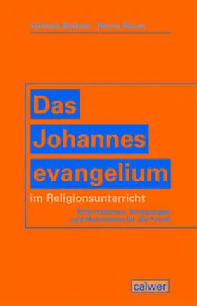 Büttner / Roose | Das Johannesevangelium im Religionsunterricht | Buch | 978-3-7668-3937-4 | sack.de