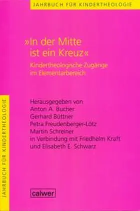 Bucher / Büttner / Freudenberger-Lötz |  Jahrbuch für Kindertheologie Band 9: "In der Mitte ist ein Kreuz" | Buch |  Sack Fachmedien