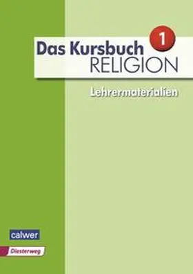 Dierk / Freudenberger-Lötz / Landgraf |  Das Kursbuch Religion Neuausgabe 2015 Lehrermaterialien | Buch |  Sack Fachmedien