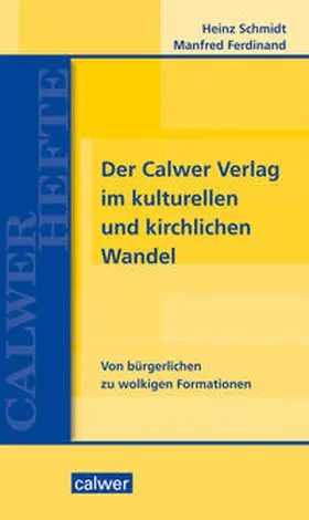 Schmidt / Ferdinand |  Der Calwer Verlag im kulturellen und kirchlichen Wandel | Buch |  Sack Fachmedien