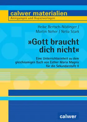 Bertsch-Nödinger / Neher / Stark |  Gott braucht dich nicht | Buch |  Sack Fachmedien