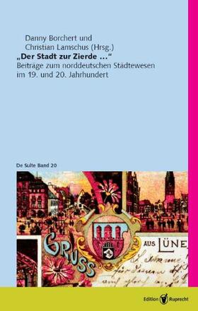 Lamschus / Borchert |  "Der Stadt zur Zierde..." | Buch |  Sack Fachmedien