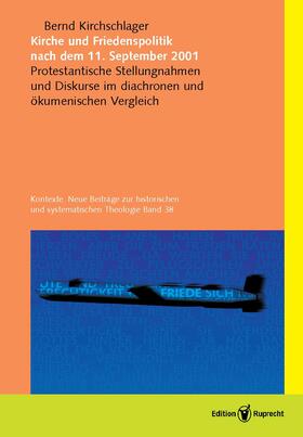 Kirchschlager |  Kirche und Friedenspolitik nach dem 11. September 2001 | Buch |  Sack Fachmedien