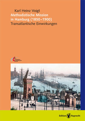 Voigt |  Methodistische Mission in Hamburg (1850-1900) | Buch |  Sack Fachmedien